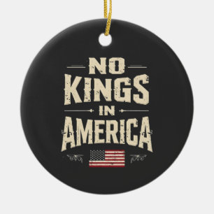 No Kings in America Trump Politic Humour  Ceramic Ornament