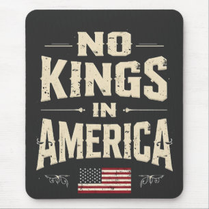 No Kings in America Trump Politic Humour  Mouse Pad