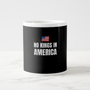 No Kings In America United States Independence Fre Large Coffee Mug