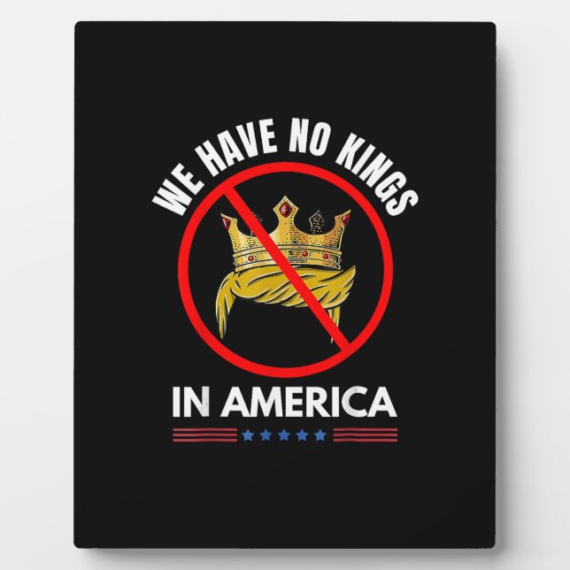No Kings In America United States Independence Ret Plaque (Front)