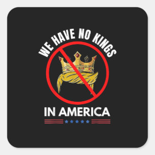 No Kings In America United States Independence Ret Square Sticker