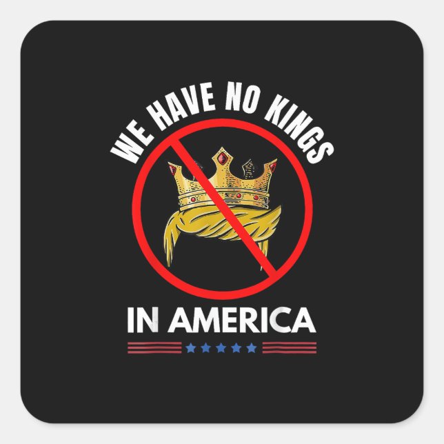 No Kings In America United States Independence Ret Square Sticker (Front)