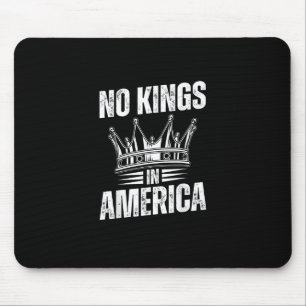 No Kings In America United States Independence Vin Mouse Pad