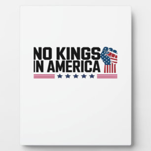 No Kings In America USA Creative Casual Plaque