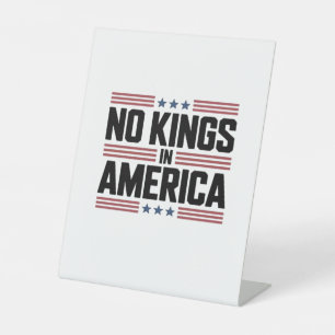 No Kings In America USA Creative Style Pedestal Sign