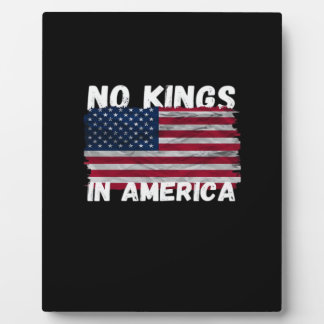 No Kings In America USA Flag Freedom Classic Plaque