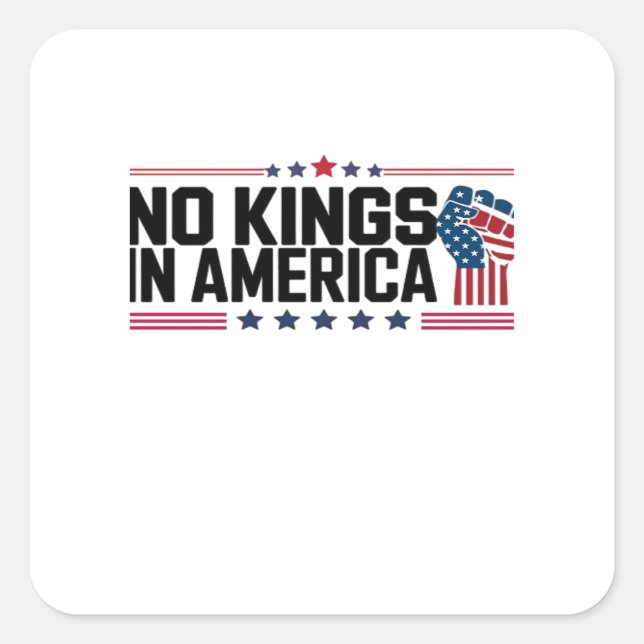 No Kings In America USA Patriotic Style Square Sticker (Front)