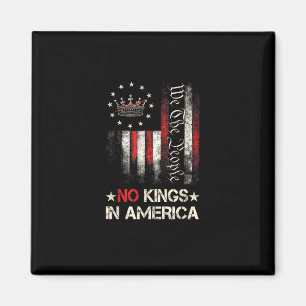 No Kings In America Vintage Political USA Flag We Magnet