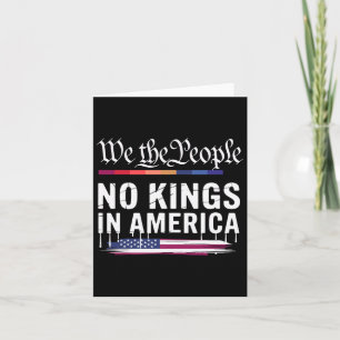No Kings In America We The People Political Men Wo Card