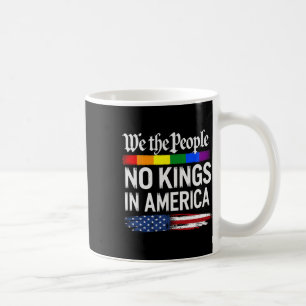 No Kings In America We The People Political Men Wo Coffee Mug