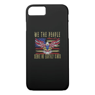 No Kings In America We The People Serve No Kings iPhone 8/7 Case