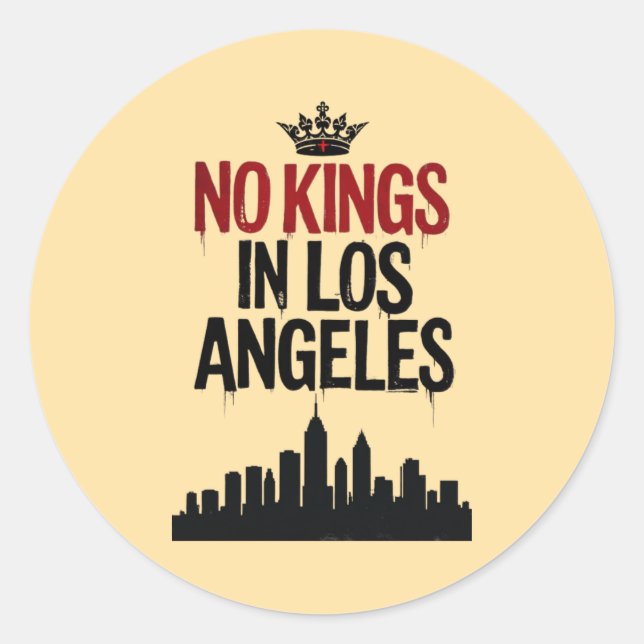 No Kings in Los Angeles — Urban Rebellion Classic Round Sticker (Front)