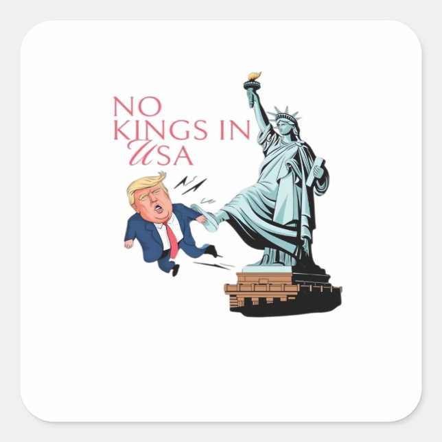 No Kings In USA Statue Of Kicking Out Fump Classic Square Sticker (Front)