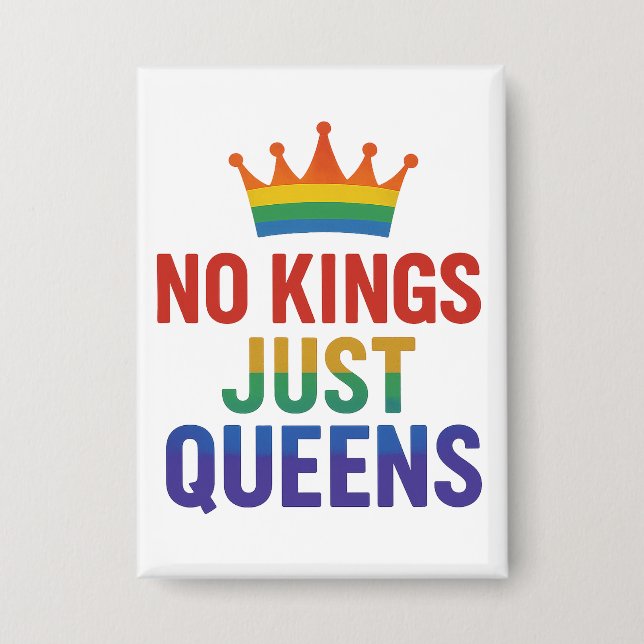 No Kings Just Queens Button (Front)