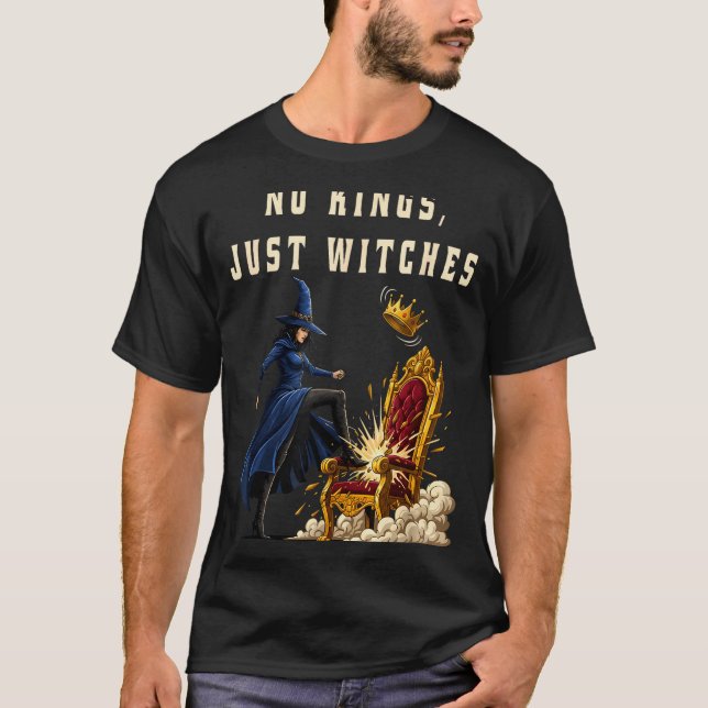 No Kings Just Witches Funny Witchcore Halloween Ar T-Shirt (Front)
