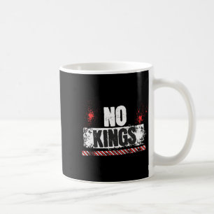 No Kings No Authoritarians Trump March Walk Stand  Coffee Mug