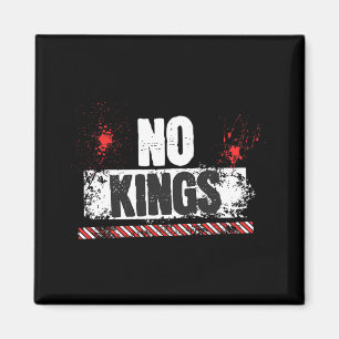 No Kings No Authoritarians Trump March Walk Stand Magnet