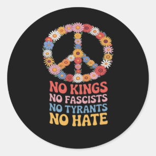 No Kings No Fascists No Tyrants No Hate Classic Round Sticker