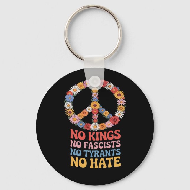 No Kings No Fascists No Tyrants No Hate Key Ring (Front)