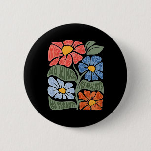 No Kings No Fascists No Tyrants No Nazis 1  6 Cm Round Badge