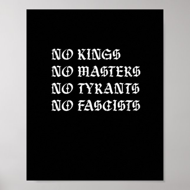 No Kings No Masters No Tyrants No Fascists Style Poster (Front)