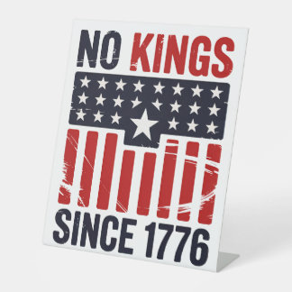 No Kings Patriotic 4th of July Independence Day Pedestal Sign