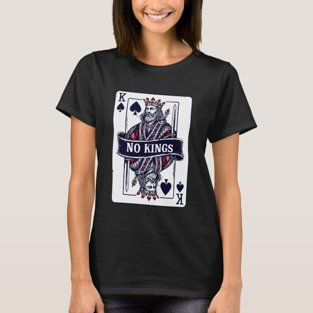 No Kings Playing Card Design Statement T-Shirt (Front)