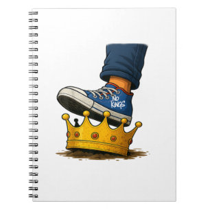 No Kings Shoe On Crown Notebook