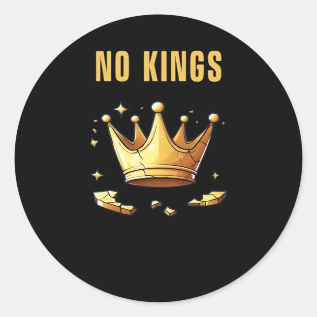 No Kings. Simple Yet Impactful Visual Of A Destroy Classic Round Sticker (Front)