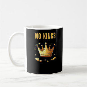 No Kings. Simple Yet Impactful Visual Of A Destroy Coffee Mug