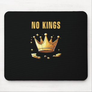 No Kings. Simple Yet Impactful Visual Of A Destroy Mouse Pad