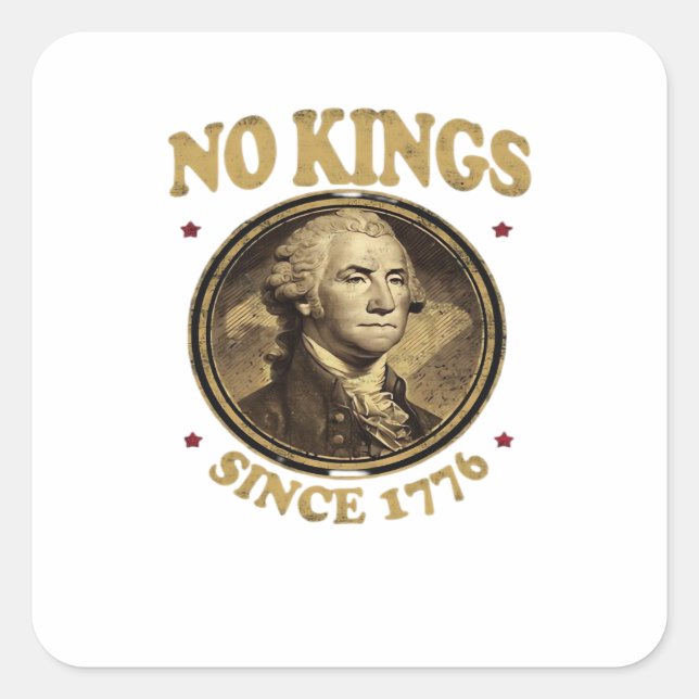 No Kings Since 1776 Classic Square Sticker (Front)