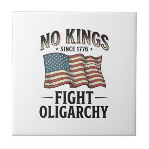No Kings Since 1776 Fight Oligarchy Vintage Design Ceramic Tile