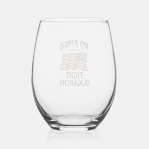 No Kings Since 1776 Fight Oligarchy Vintage Design Stemless Wine Glass