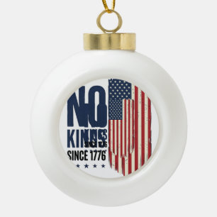 No Kings Since 1776 Patriotic Flag Shirt Design_1 Ceramic Ball Christmas Ornament