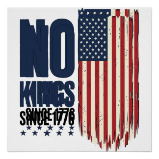 No Kings Since 1776 Patriotic Flag Shirt Design_1 Poster