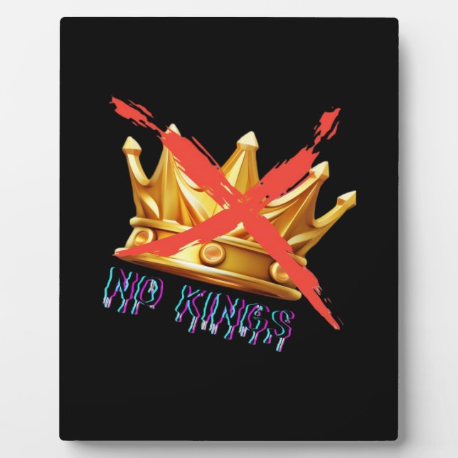 No Kings Trendy Design Plaque (Front)