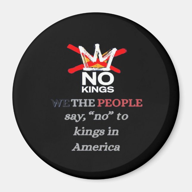 No Kings We The People Say No To Tyranny Classic Magnet (Front)