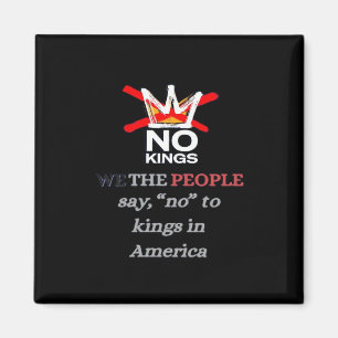 No Kings We The People Say No To Tyranny Classic Magnet