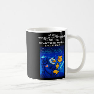 No Kings,you Are Fired,dictator,trump,resist,eagle Coffee Mug
