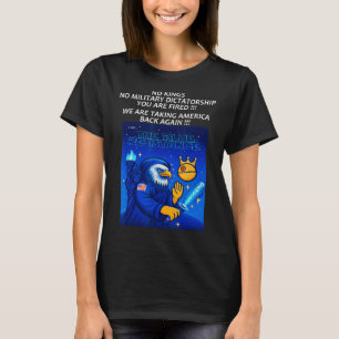 No Kings,you Are Fired,dictator,trump,resist,eagle T-Shirt