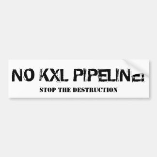 NO KXL Destruction Bumper Sticker