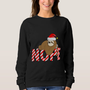 No Lazy Sloth Funny Saying No Nottoday Sweatshirt