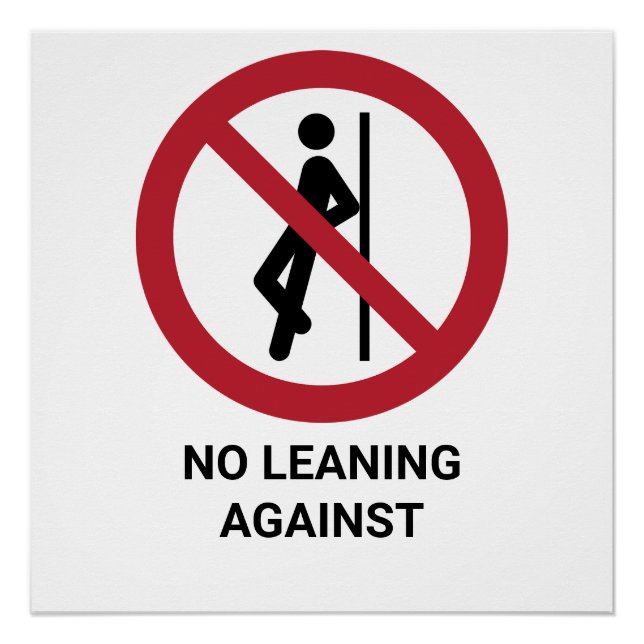 No Leaning Against, Prohibition Sign (Front)