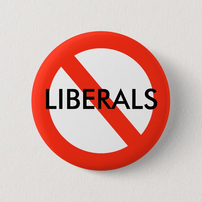 NO LIBERALS Button (Front)