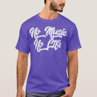 No Life No Music T-Shirt