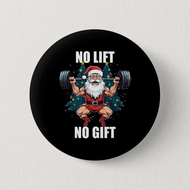 No Lift No Gift Santa Claus Christmas Gym Bodybuil 6 Cm Round Badge (Front)