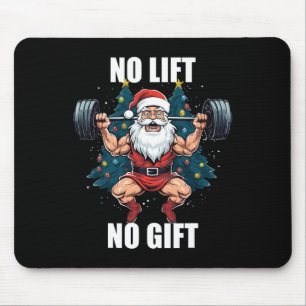 No Lift No Gift Santa Claus Christmas Gym Bodybuil Mouse Pad