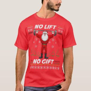 No Lift No Gift Workout Gym Christmas Xmas Pajama  T-Shirt