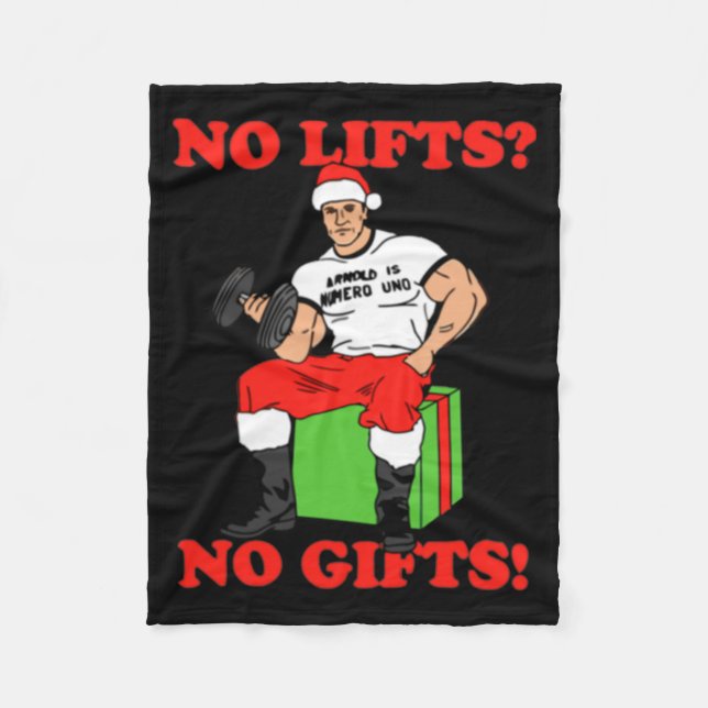No Lifts No Arnold Schwarzenegger Christma  Fleece Blanket (Front)